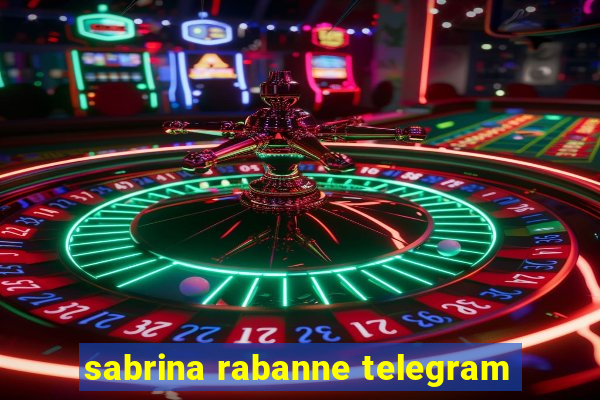 sabrina rabanne telegram